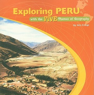 Exploring Peru with the Five Themes of Geography by Jess Crespi