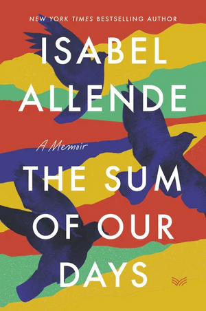 The Sum of Our Days by Isabel Allende