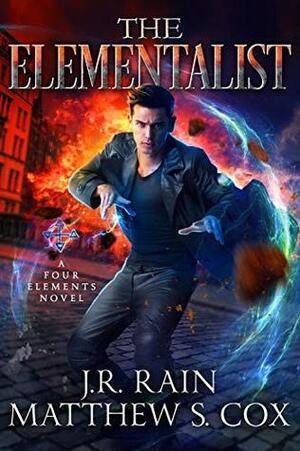 The Elementalist by J.R. Rain, Matthew S. Cox