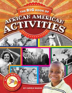 The Big Book of African American Activities by Carole Marsh