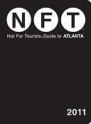 Not for Tourists Guide to Atlanta, 6th Edition by Not For Tourists