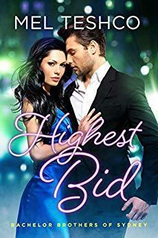 Highest Bid (Bachelor Brothers of Sydney Book 1) by Mel Teshco