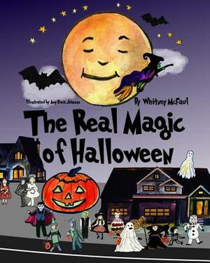 The Real Magic of Halloween by Whitney McFaul