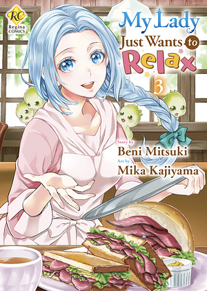 My Lady Just Wants to Relax：Reijyou Ha Mattari Wo Gosyomou Vol.３ by Mika Kajiyama, Beni Mitsuki