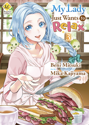 My Lady Just Wants to Relax：Reijyou Ha Mattari Wo Gosyomou Vol. 3 by Mika Kajiyama, Beni Mitsuki