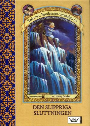 Den slippriga sluttningen by Lemony Snicket