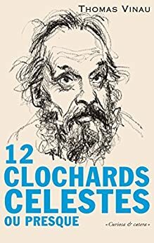 12 clochards célestes by Thomas Vinau