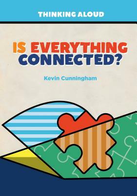 Is Everything Connected? by Kevin Cunningham
