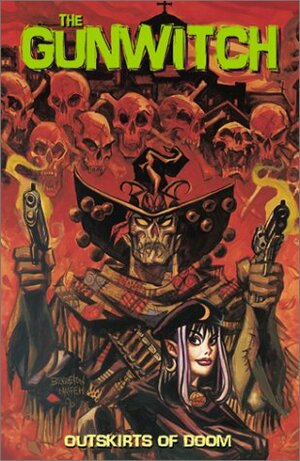 Gunwitch: Outskirts of Doom by Ted Naifeh, Dan Brereton