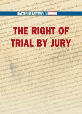 The Right to a Trial by Jury by 