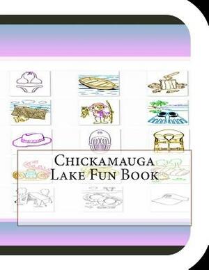 Chickamauga Lake Fun Book: A Fun and Educational Book About Chickamauga Lake by Jobe Leonard