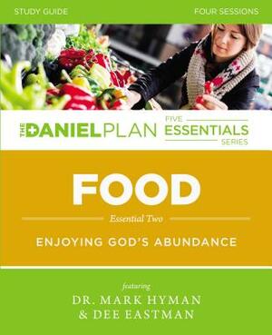 Food Study Guide: Enjoying God's Abundance by Dee Eastman, Mark Hyman