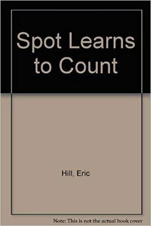 Spot Learns to Count by Eric Hill