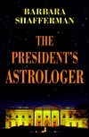 President's Astrologer by Connie Hill, Barbara Shafferman