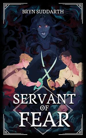 Servant of Fear by Bryn Suddarth