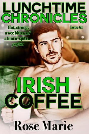 Irish Coffee by Rose Marie, Rose Marie