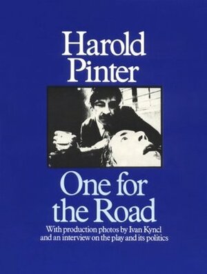One for the Road by Harold Pinter