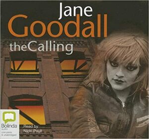 The Calling by Jane R. Goodall