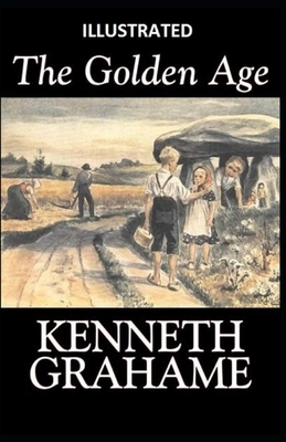 The Golden Age Illustrated by Kenneth Grahame