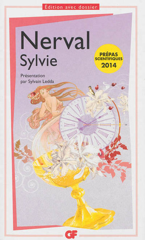 Sylvie : Souvenirs du Valois by Gérard de Nerval, Françoise Sylvos