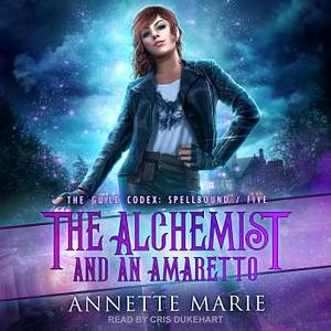 The Alchemist and an Amaretto by Annette Marie