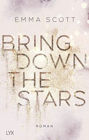 Bring Down the Stars by Emma Scott