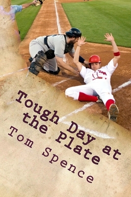 Tough Day at the Plate by Tom Spence