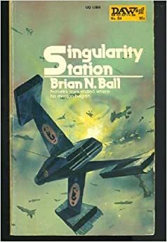 Singularity Station by Brian N. Ball