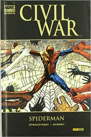 Civil War: Spiderman by Ron Garney, J. Michael Straczynski