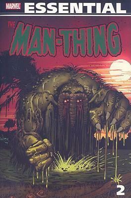 Essential Man-Thing, Vol. 2 by Alfredo Alcalá, Michael Fleisher, Ed Hannigan, Larry Hama, Jim Mooney, Val Mayerik, John Buscema, John Byrne, Mike Ploog, J.M. DeMatteis, Rico Rival, Ron Wilson, Tony DeZúñiga, Ralph Macchio, Roberta McKenzie, Don Perlin, Annette Kawecki, Steve Gerber, Chris Claremont