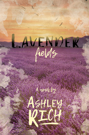 Lavender Fields by Ashley Rich