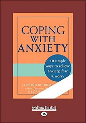 Coping with Anxiety by Edmund J. Bourne