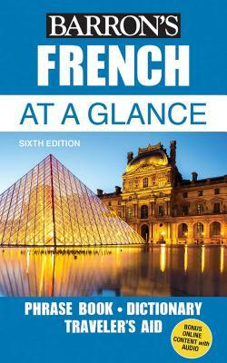 French at a Glance: Foreign Language Phrasebook & Dictionary by Gail Stein