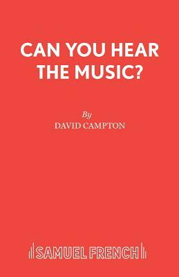 Can You Hear The Music? by David Campton