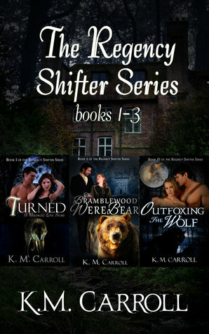 The Regency Shifter Series #1-3 by K.M. Carroll