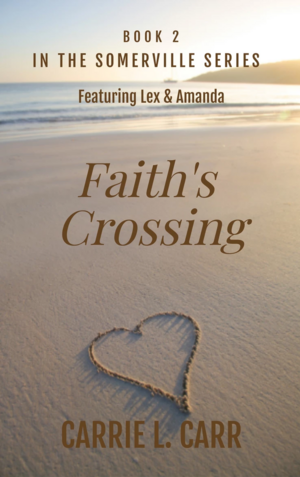 Faith's Crossing by Carrie L. Carr