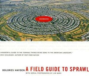 A Field Guide to Sprawl by Jim Wark, Dolores Hayden