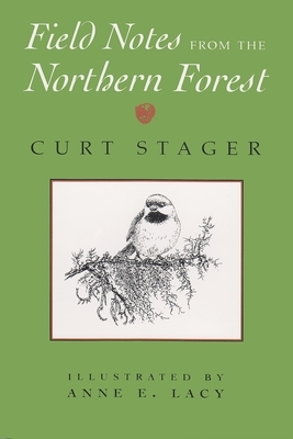 Field Notes from the Northern Forest (Revised) by Curt Stager