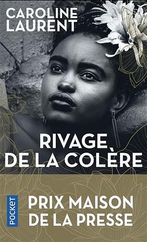 Rivage de la colère by Caroline Laurent