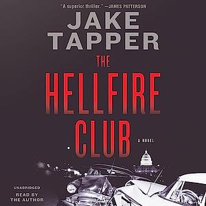 The Hellfire Club by Jake Tapper