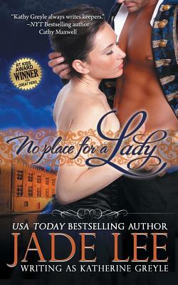 No Place for a Lady (The Regency Rags to Riches Series, Book 1) by Jade Lee