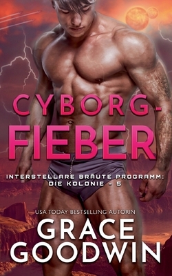Cyborg-Fieber by Grace Goodwin