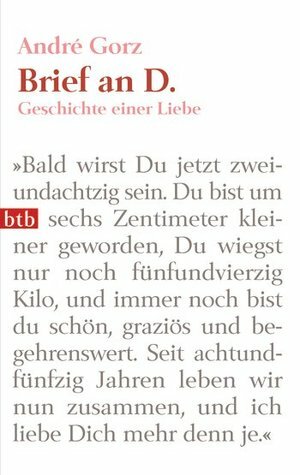 Brief an D. Geschichte einer Liebe by Eva Moldenhauer, André Gorz