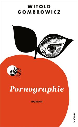 Pornographie by Renate Schmidgall, Witold Gombrowicz