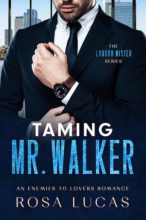 Taming Mr. Walker by Rosa Lucas