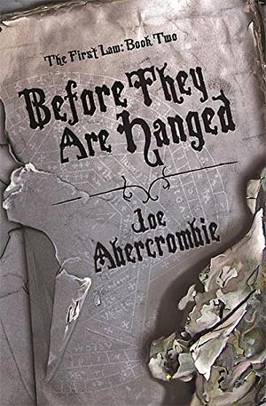 Before They Are Hanged by Joe Abercrombie