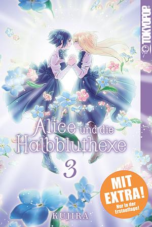 Alice und die Halbbluthexe, Band 3 by KUJIRA