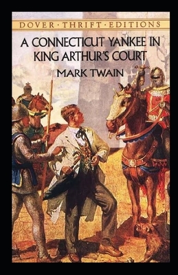 A Connecticut Yankee in King Arthur's Court Illustrated by Mark Twain