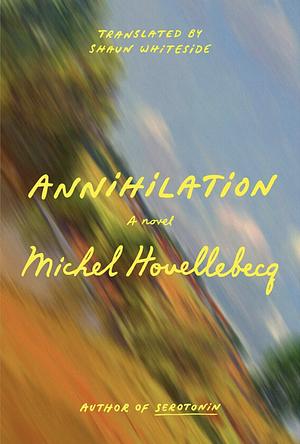 Annihilation by Michel Houellebecq