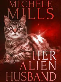 Her Alien Husband by Michele Mills